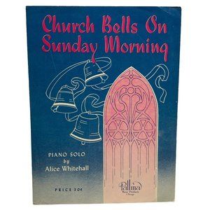 Church Bells on Sunday Morning Vintage Piano Solo Sheet Music Alice Whitehall